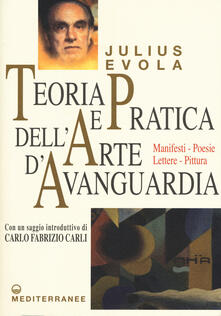 Teoria e pratica dellarte davanguardia. Manifesti, poesie, lettere, pittura.pdf