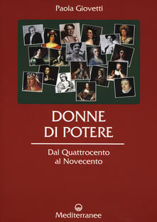 Donne di potere. Dal Quattrocento al Novecento.pdf