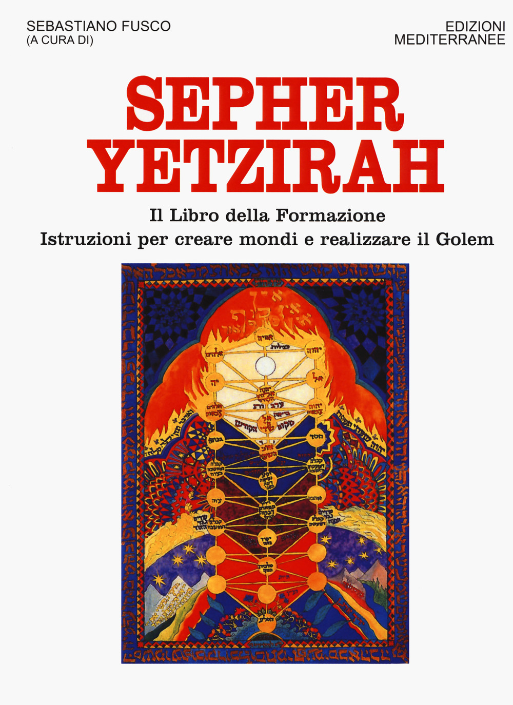 Image of Sepher Yetzirah. Il libro della formazione. Istruzioni per creare mondi e realizzare il Golem