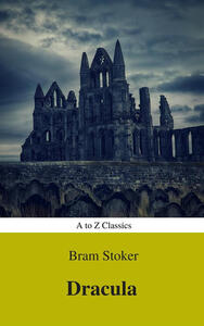 Ebook Dracula AtoZ Classics Bram Stoker