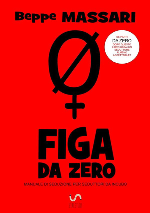 Image of Fg da zero. Manuale di seduzione per seduttori da incubo