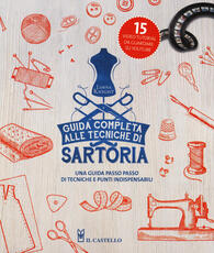 Libro Guida completa alle tecniche di sartoria. Ediz. illustrata Lorna Knight