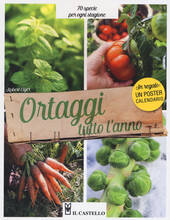 Libro Ortaggi tutto l'anno. 70 specie per ogni stagione. Con Calendario Robert Elger