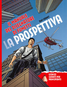 Pdf Download La Prospettiva Il Manuale Del Disegnatore Di Fumetti Esercizi Guidati Per Principianti Pdf Game