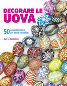 Libro Decorare le uova. 50 progetti creativi per adulti e bambini Katya Trischuk
