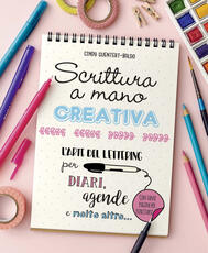 Libro Scrittura a mano creativa. L'arte del lettering per diari, agende e molto altro... Cindy Guentert-Baldo