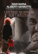 Libro L' ottavo giorno di Katarina Gian Maria Aliberti Gerbotto