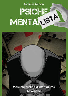 Psiche mentalista. Manuale pratico di mentalismo. Vol. 3.pdf