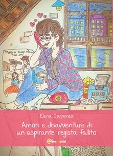 Amori e disavventure di un aspirante regista fallito.pdf