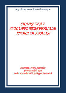 Sicurezza e sviluppo territoriale. Indici di analisi.pdf