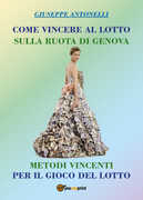 Libro Come vincere al lotto sulla ruota di Genova Giuseppe Antonelli