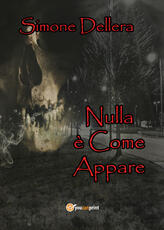 Libro Nulla è come appare Simone Dellera
