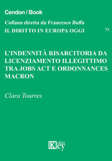 Libro L' indennità risarcitoria da licenziamento illegittimo. Tra jobs act e ordonnances Macron Clara Tourres