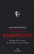 Libro C'era una volta Andreotti. Ritratto di un uomo, di un'epoca e di un Paese Massimo Franco