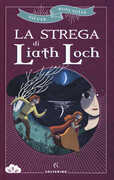 Libro La strega di Liath Loch Silvia Roncaglia
