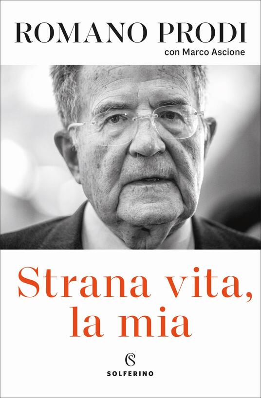 Strana vita la mia Romano Prodi Marco Ascione Libro Solferino