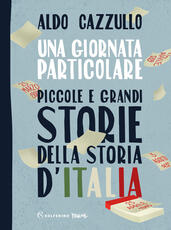 Libro Una giornata particolare Aldo Cazzullo