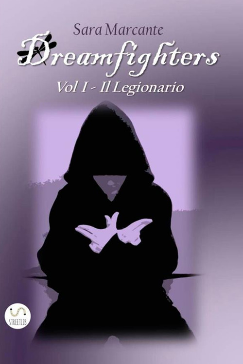 Image of Il legionario. Dreamfighters. Vol. 1