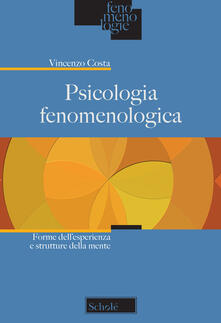 Psicologia fenomenologica. Forme dellesperienza e strutture della mente.pdf