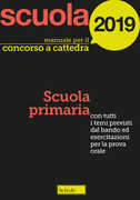 Libro Manuale per il concorso a cattedra 2019. Scuola primaria. Con tutti i temi previsti dal bando ed esercitazioni per la prova orale Paola Amarelli Mario Falanga Michele Falco