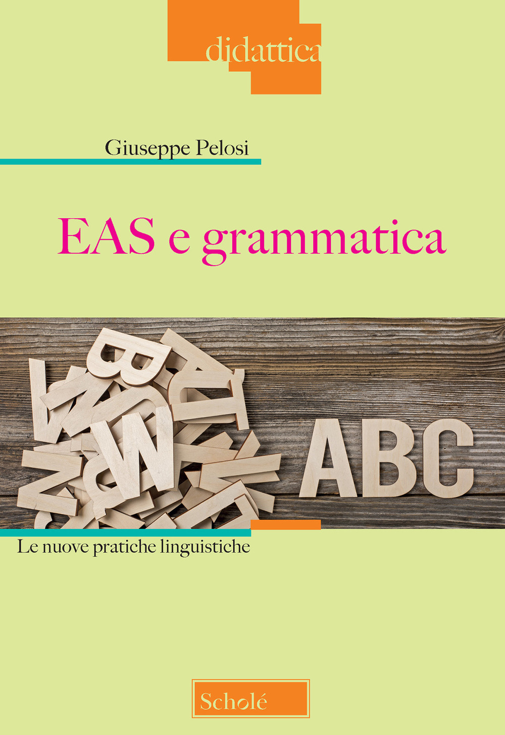 Image of EAS e grammatica. Le nuove pratiche linguistiche