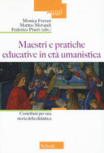 Libro Maestri e pratiche educative in età umanistica. Contributi per una storia della didattica