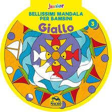 Bellissimi mandala per bambini. Vol. 3: Giallo..pdf