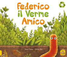 Federico il verme amico. Ediz. a colori.pdf