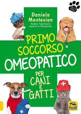 Libro Primo soccorso omeopatico per cani e gatti Daniela Montesion