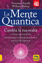 Libro La mente quantica. Cambia la tua realtà. Con Contenuto digitale per download e accesso on line Vincenzo Fanelli William Bishop