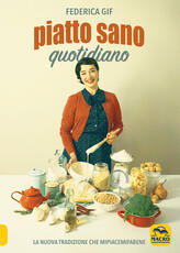 Libro Piatto sano quotidiano. La nuova tradizione che Mipiacemifabene Federica Gif