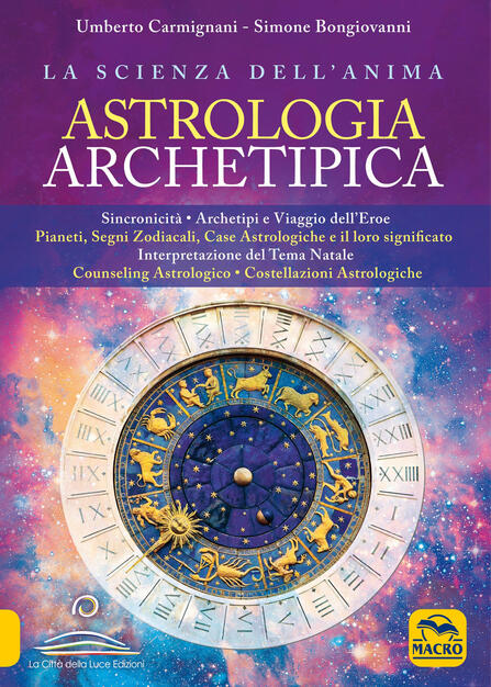 Astrologia Archetipica Umberto Carmignani Simone Bongiovanni Libro Macro Edizioni Nuova Saggezza Ibs