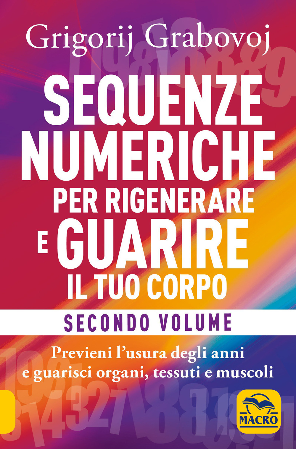 Image of Sequenze numeriche per rigenerare e guarire il tuo corpo. Vol. 2