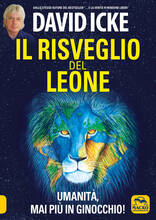 Libro Il risveglio del leone. Umanità, mai più in ginocchio David Icke