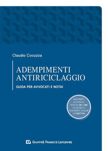 Adempimenti antiriciclaggio. Guida per avvocati e notai.pdf