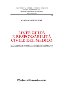 Linee guida e responsabilità civile del medico. Dallesperienza americana alla legge Gelli-Bianco.pdf