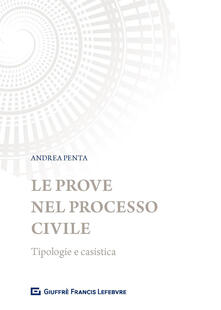 Le prove nel processo civile. Tipologie e casistica.pdf