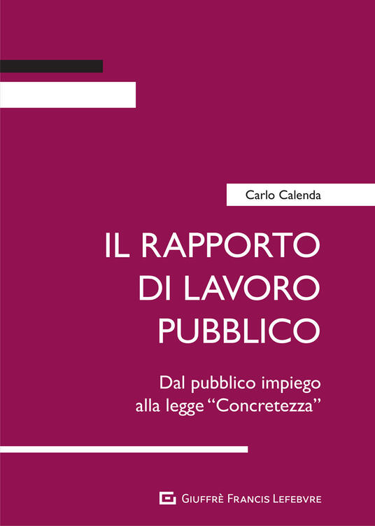 Il Rapporto Di Lavoro Pubblico. Dal Pubblico Impiego Alla Legge ...