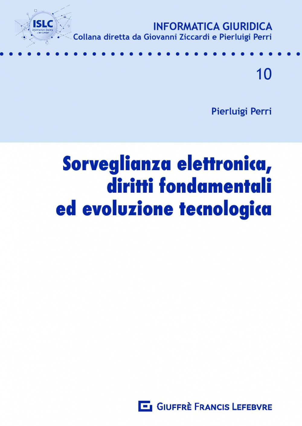 Image of Sorveglianza elettronica, diritti fondamentali ed evoluzione tecnologica