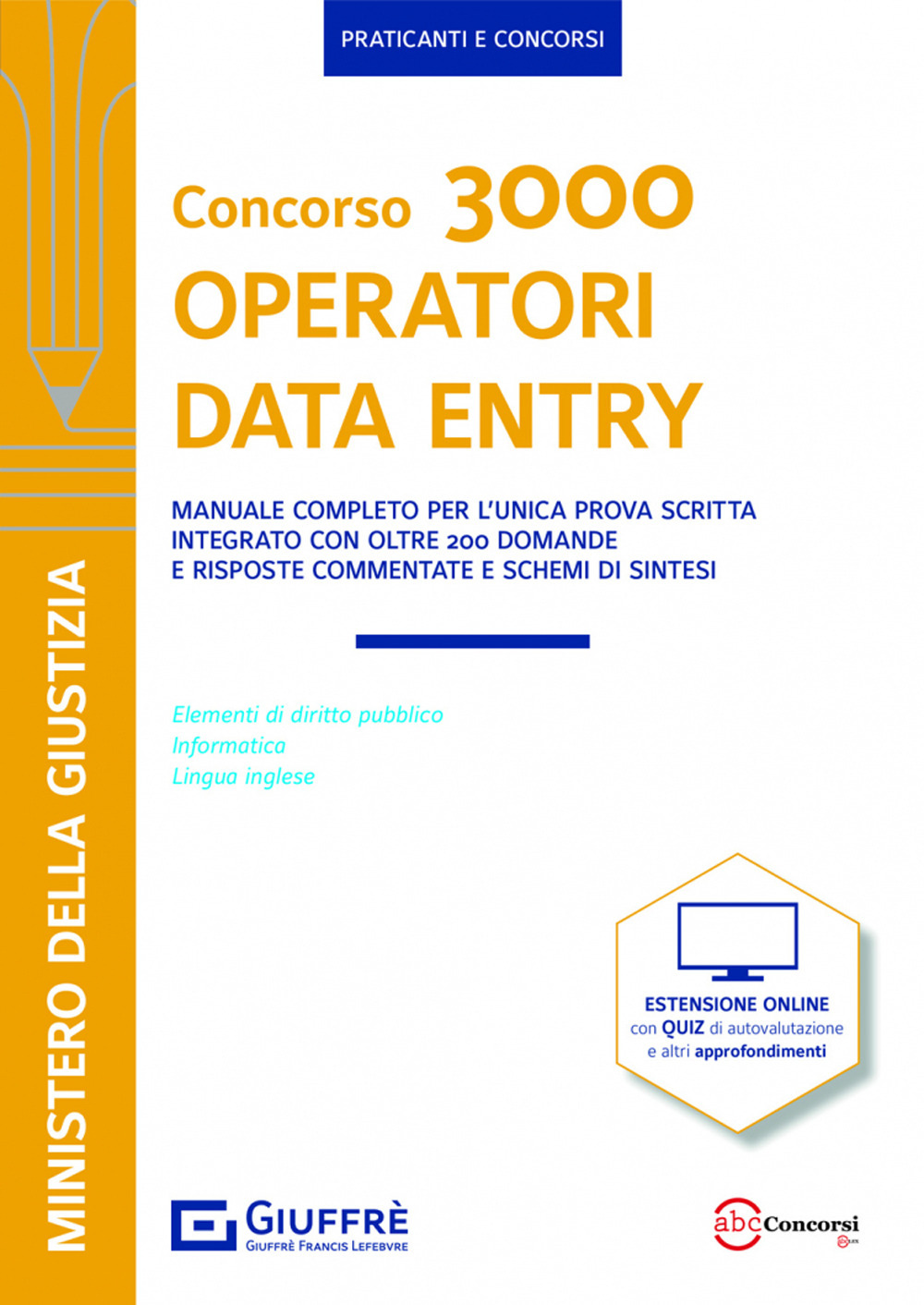 Image of Concorso 3000 operatori data entry Ministero della giustizia. Con espansione online