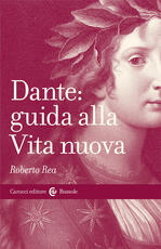 Libro Dante: guida alla Vita nuova Roberto Rea
