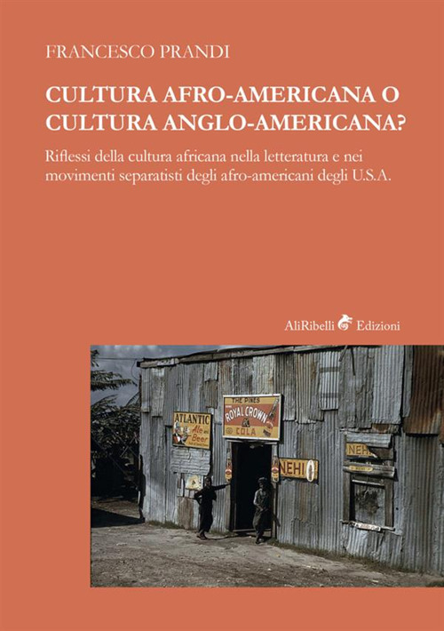 Image of Cultura afro-americana o cultura anglo-americana? Riflessi della cultura africana nella letteratura e nei movimenti separatisti degli afro-americani degli U.S.A.