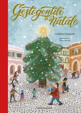 Libro Gesti gentili a Natale. Ediz. a colori Giuditta Campello