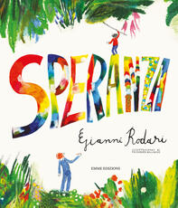 Libro Speranza. Ediz. a colori Gianni Rodari