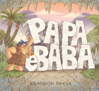 Libro Papa e Baba. Ediz. illustrata Brandon Reese