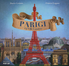 Libro Parigi. La Ville Lumiere. Ediz. a colori Dario Cestaro Franca Lugato