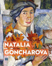 Libro Natalia Goncharova. Una donna e le Avanguardie. Tra Gauguin, Matisse e Picasso. Catalogo della mostra (Firenze, 27 settembre 2019-19 gennaio 2020). Ediz. a colori