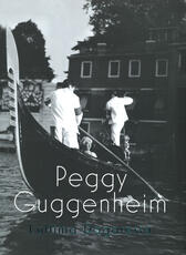 Libro Peggy Guggenheim. L'ultima dogaressa. Catalogo della mostra (Venezia, 21 settembre 2019-27 gennaio 2020). Ediz. illustrata