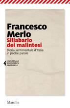 Libro Sillabario dei malintesi. Storia sentimentale d'Italia in poche parole Francesco Merlo