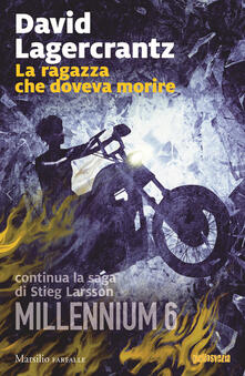 La ragazza che doveva morire. Millennium. Vol. 6.pdf